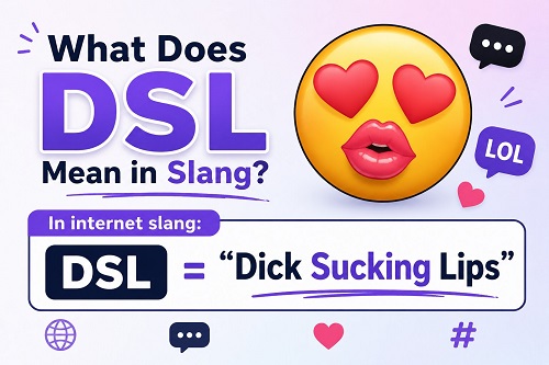 What Does DSL Mean in Slang
